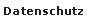 Datenschutz
